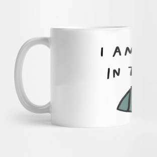 I am Quite In Tents Mug